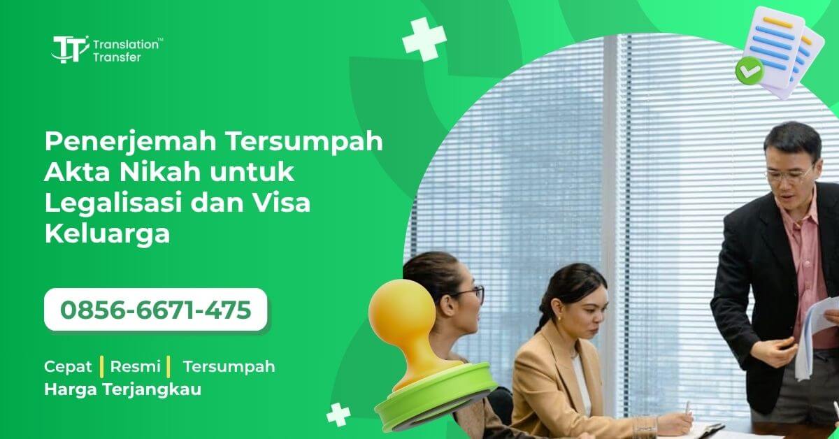 Penerjemah Tersumpah Akta Nikah untuk Legalisasi dan Visa Keluarga