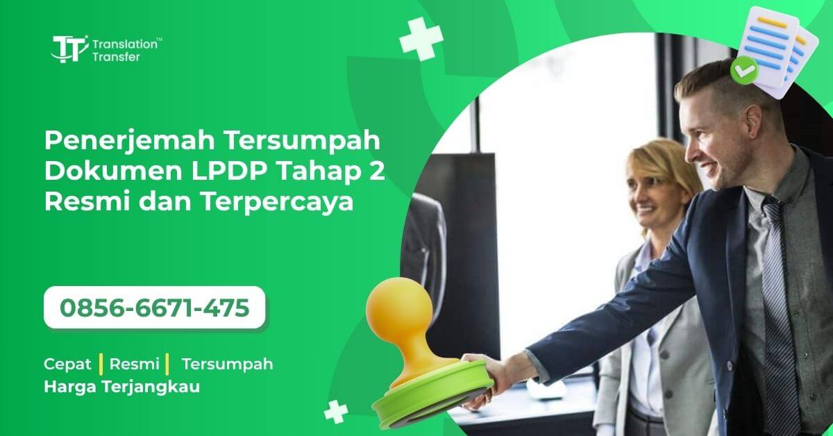 Penerjemah Tersumpah Dokumen LPDP Tahap 2 Resmi dan Terpercaya
