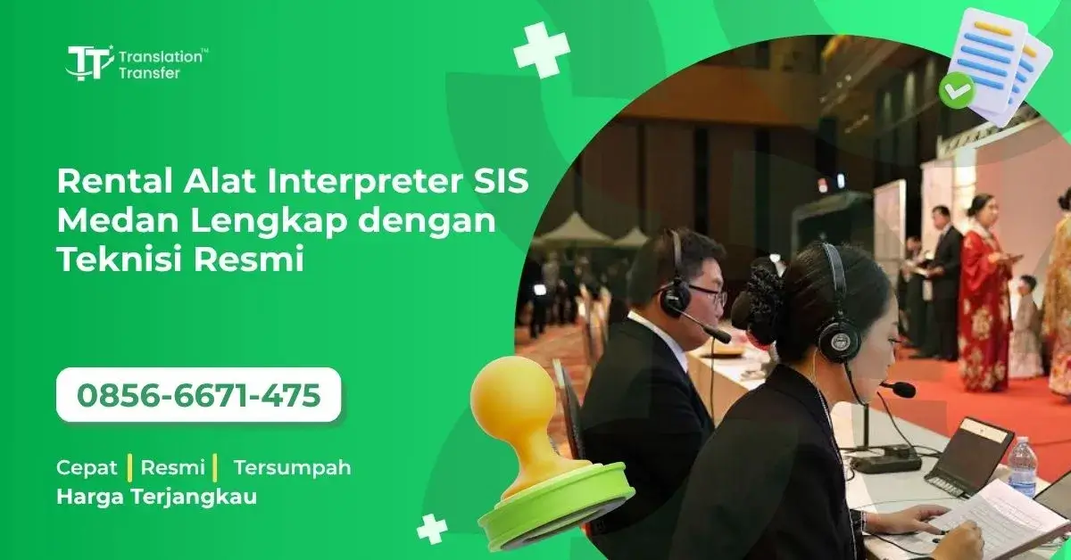 Rental Alat Interpreter SIS Medan Lengkap dengan Teknisi Resmi