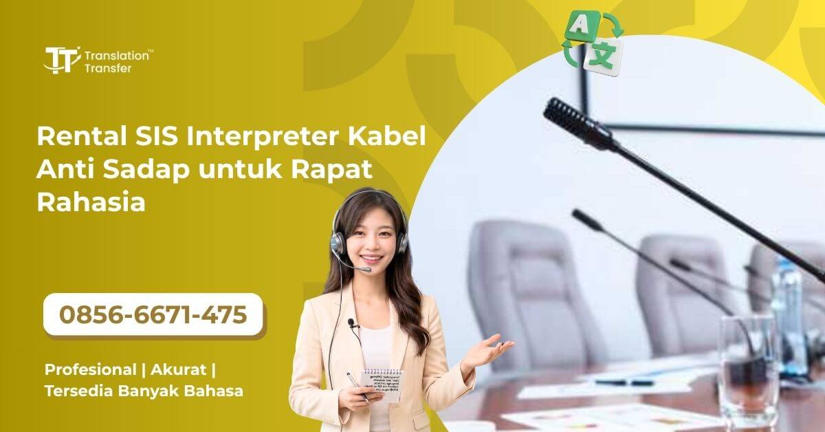 Rental SIS Interpreter Kabel Anti Sadap untuk Rapat Rahasia