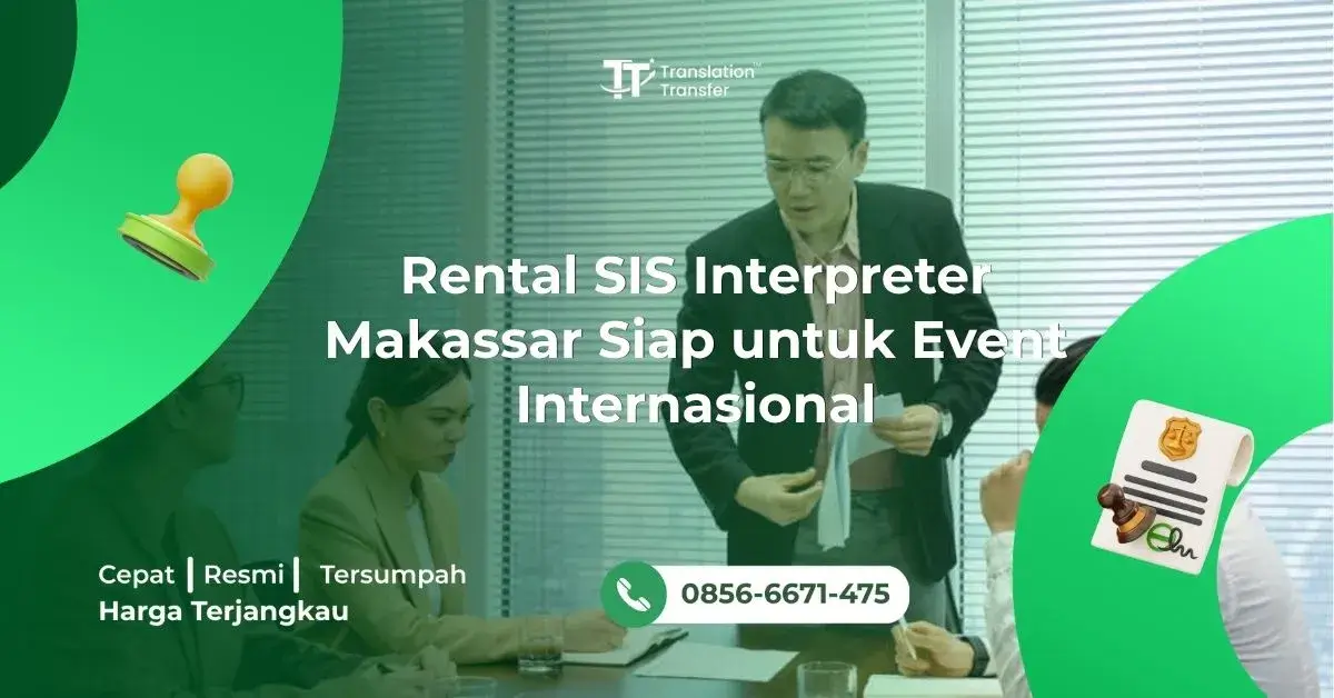 Rental SIS Interpreter Makassar Siap untuk Event Internasional