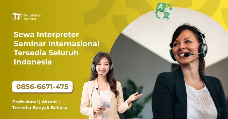 Sewa Interpreter Seminar Internasional Tersedia Seluruh Indonesia