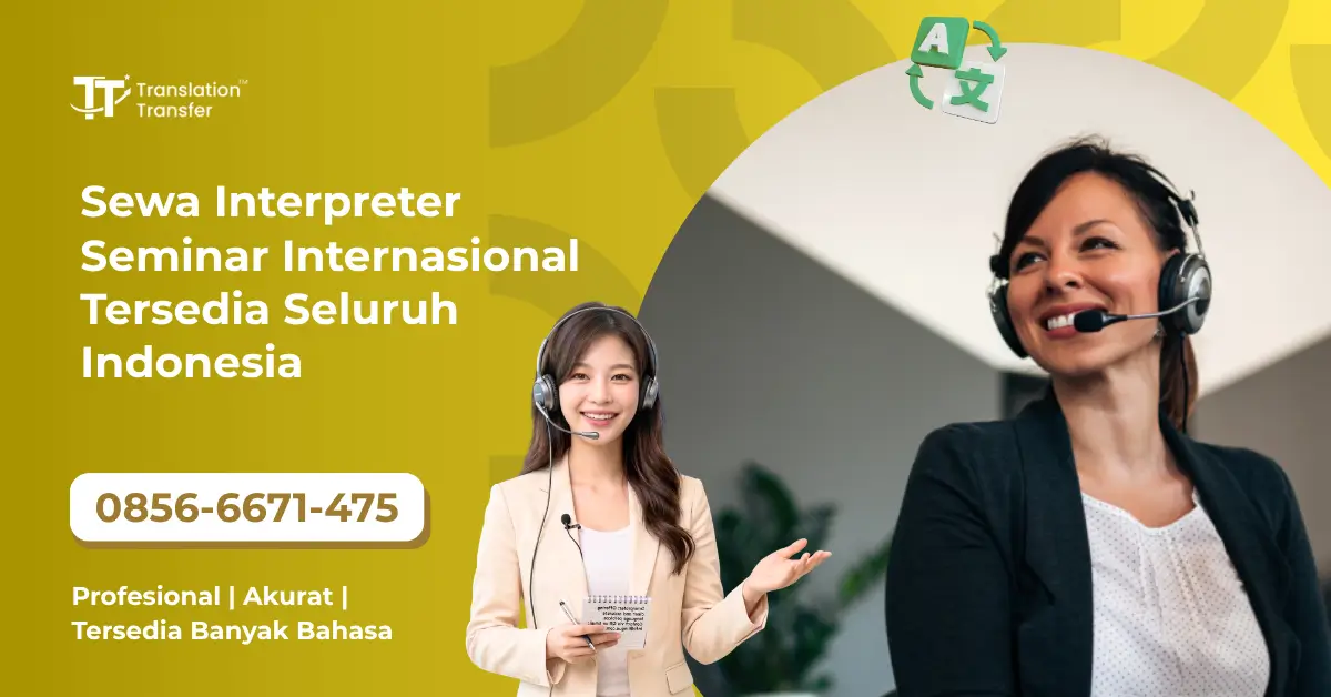 Sewa Interpreter Seminar Internasional Tersedia Seluruh Indonesia