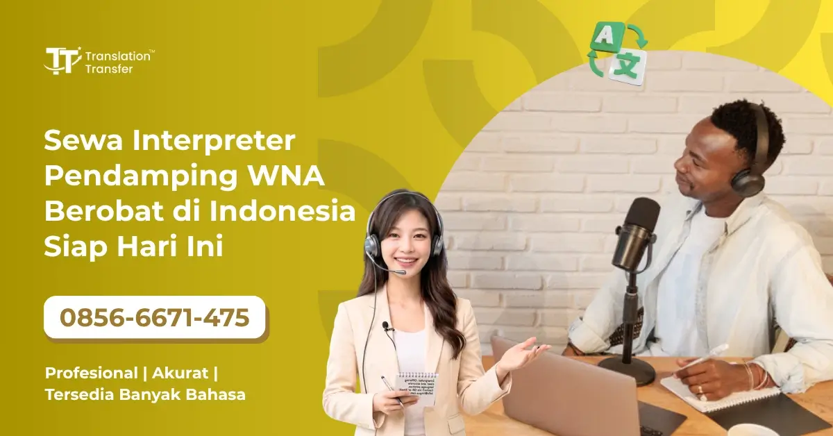 Sewa Interpreter Pendamping WNA Berobat di Indonesia