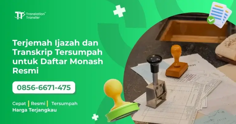 Terjemah Ijazah dan Transkrip Tersumpah untuk Daftar Monash Resmi