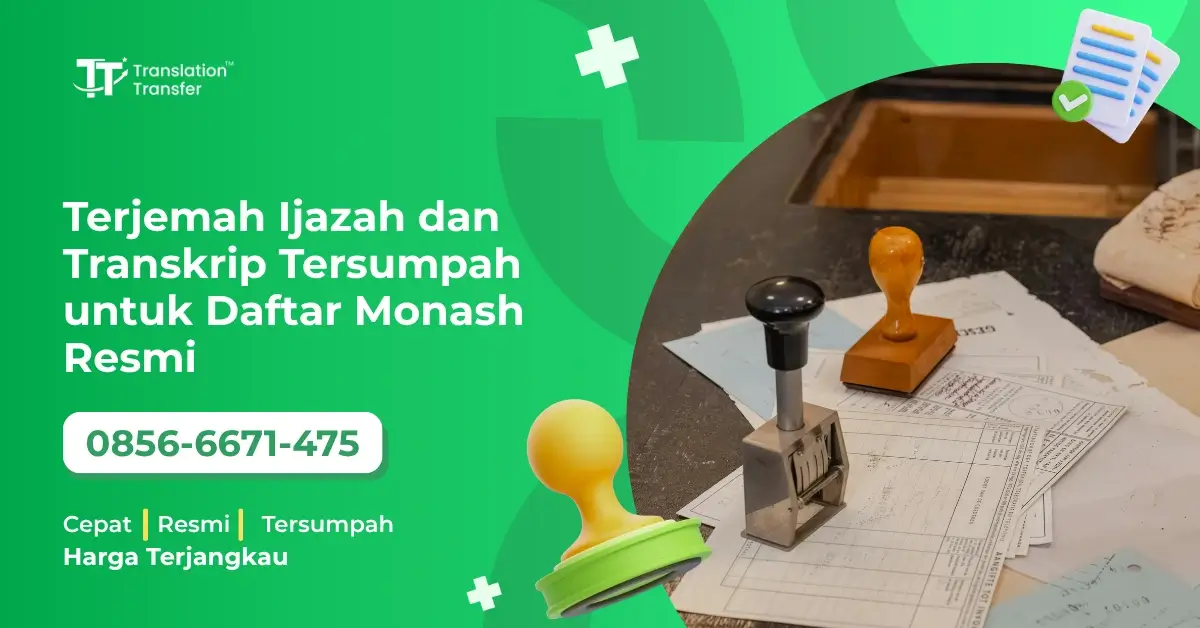 Terjemah Ijazah dan Transkrip Tersumpah untuk Daftar Monash Resmi