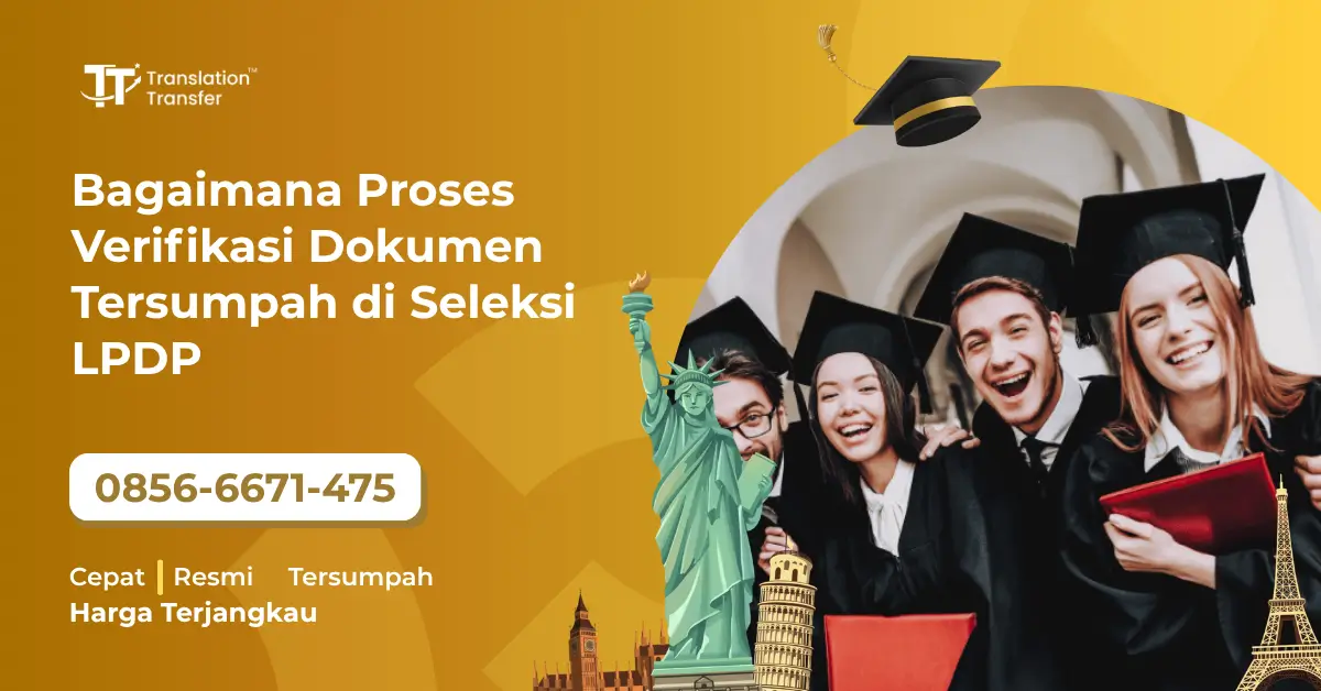 Bagaimana Proses Verifikasi Dokumen Tersumpah di Seleksi LPDP