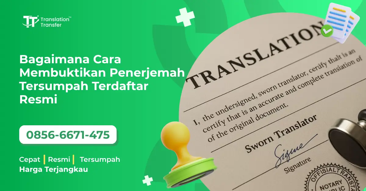 Bagaimana Cara Membuktikan Penerjemah Tersumpah Terdaftar Resmi