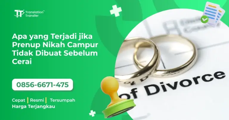Apa yang Terjadi jika Prenup Nikah Campur Tidak Dibuat Sebelum Cerai
