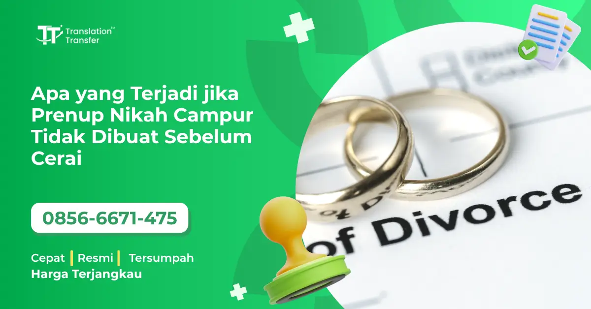 Apa yang Terjadi jika Prenup Nikah Campur Tidak Dibuat Sebelum Cerai