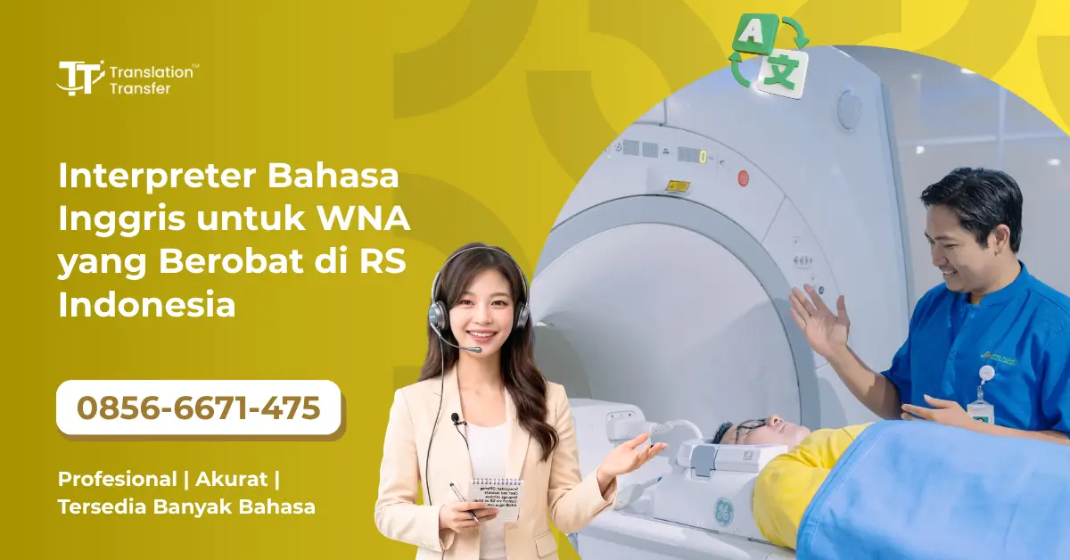 Interpreter Bahasa Inggris untuk WNA yang Berobat di RS Indonesia