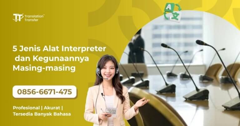 5 Jenis Alat Interpreter dan Kegunaannya Masing-masing