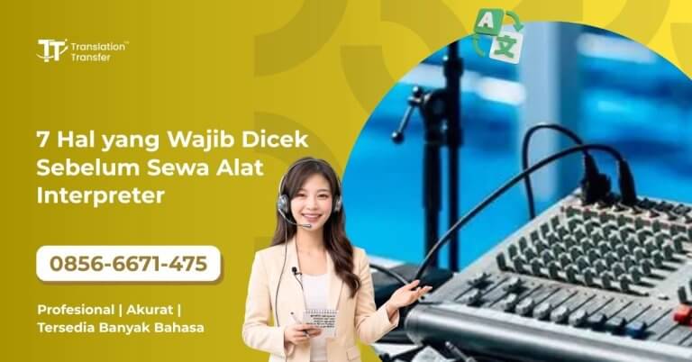7 Hal yang Wajib Dicek Sebelum Sewa Alat Interpreter