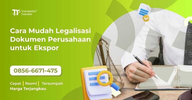 Cara Mudah Legalisasi Dokumen Perusahaan untuk Ekspor