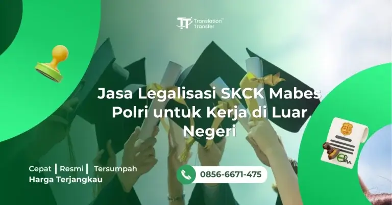 Jasa Legalisasi SKCK Mabes Polri untuk Kerja di Luar Negeri