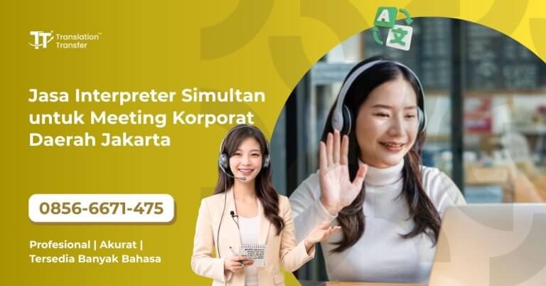 Jasa Interpreter Simultan untuk Meeting Korporat Daerah Jakarta