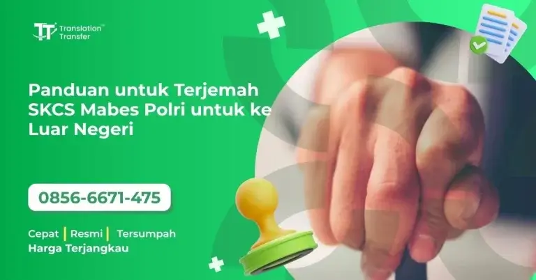 Panduan untuk Terjemah SKCS Mabes Polri untuk ke Luar Negeri