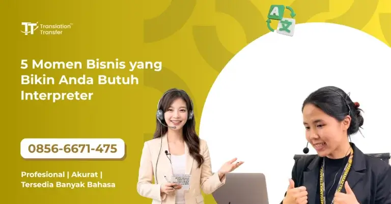 5 Momen Bisnis yang Bikin Anda Butuh Interpreter