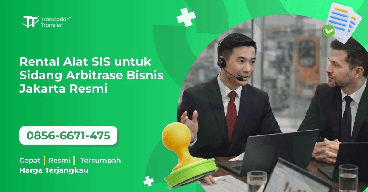 Rental Alat SIS untuk Sidang Arbitrase Bisnis Jakarta Resmi