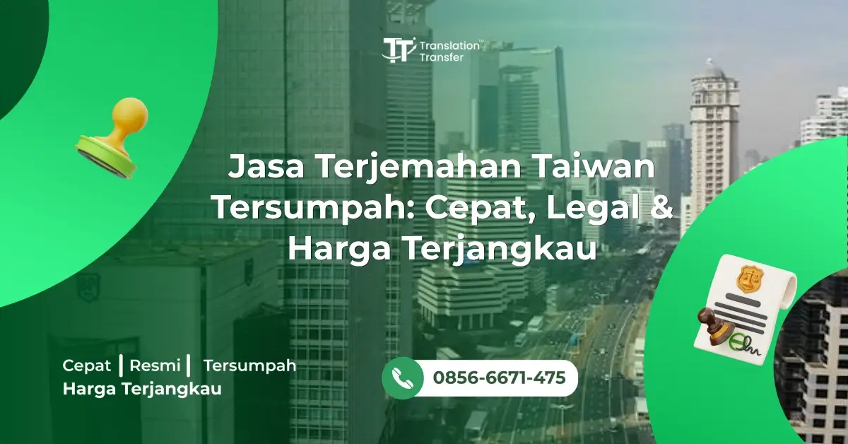 Jasa Terjemahan Taiwan Tersumpah: Cepat, Legal & Harga Terjangkau