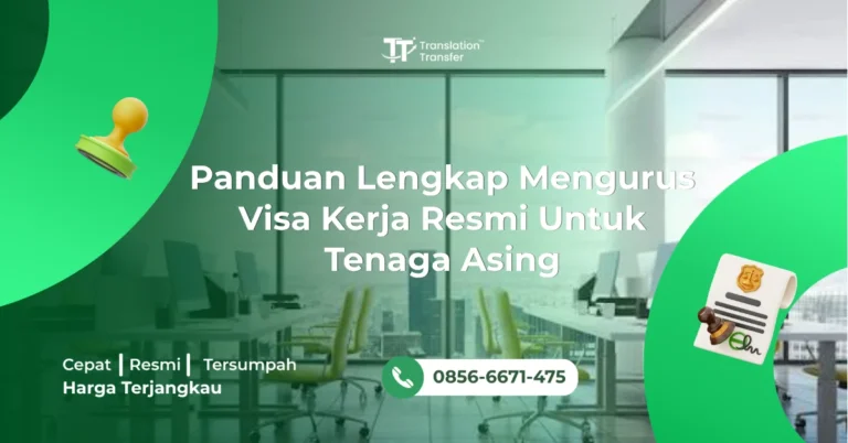 Panduan Lengkap Mengurus Visa Kerja Resmi untuk Tenaga Asing