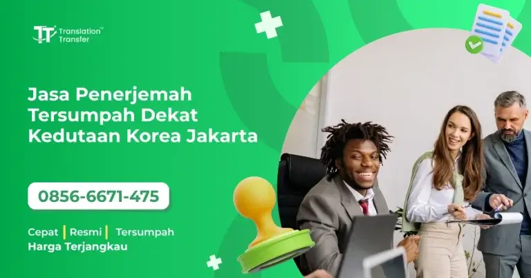 Jasa Penerjemah Tersumpah Dekat Kedutaan Korea Jakarta