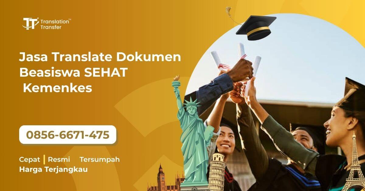 Jasa Translate Dokumen Beasiswa SEHAT Kemenkes