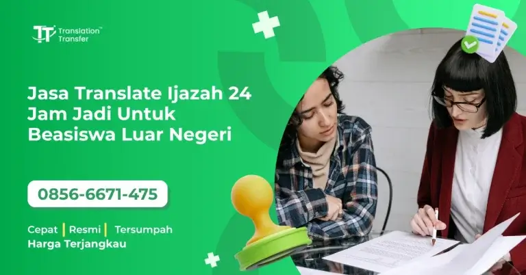Jasa Translate Ijazah 24 Jam Jadi Untuk Beasiswa Luar Negeri