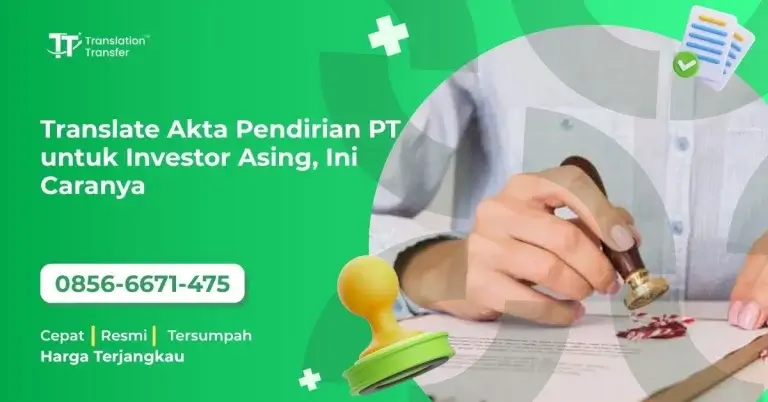 Translate Akta Pendirian PT untuk Investor Asing, Ini Caranya