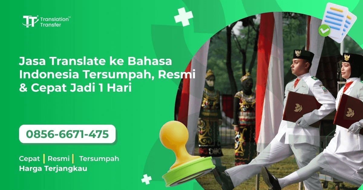 Jasa Translate ke Bahasa Indonesia Tersumpah, Resmi & Cepat Jadi 1 Hari