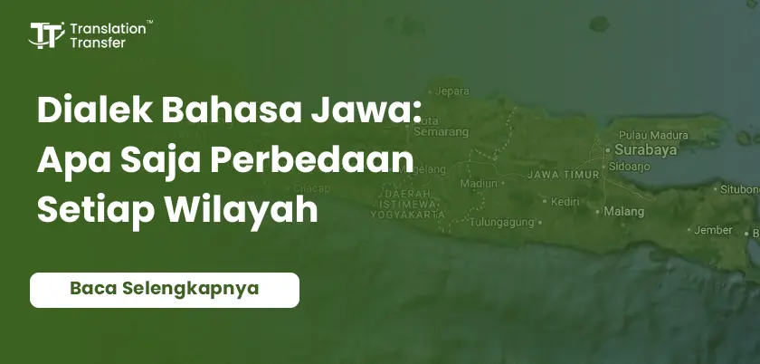 Dialek Bahasa Jawa: Apa Saja Perbedaan Setiap Wilayah?