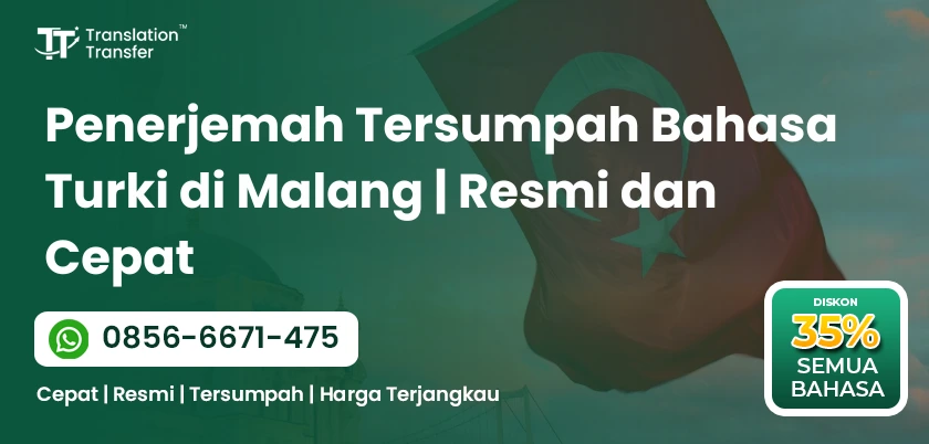 Penerjemah Tersumpah Bahasa Turki di Malang | Resmi dan Cepat