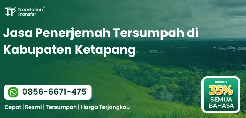 Jasa Penerjemah Tersumpah di Kabupaten Ketapang Resmi dan Terpercaya