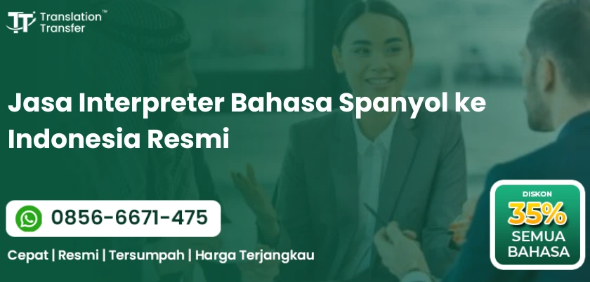 Jasa Interpreter Bahasa Spanyol ke Indonesia Resmi
