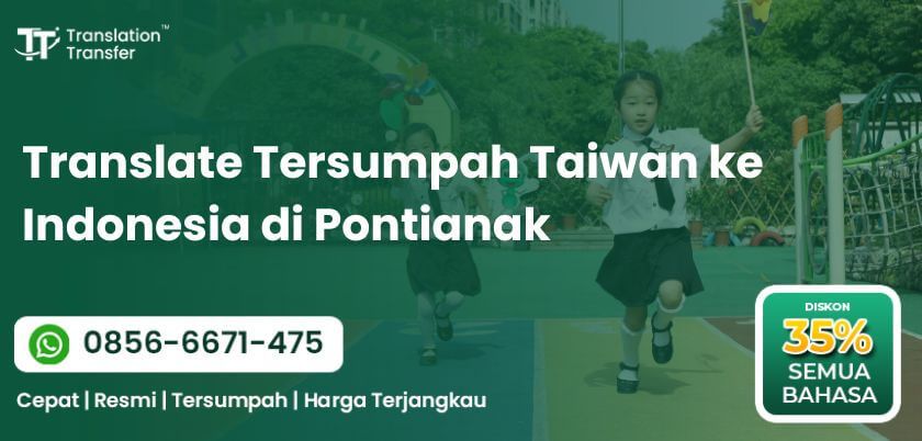 Translate Tersumpah Taiwan ke Indonesia di Pontianak