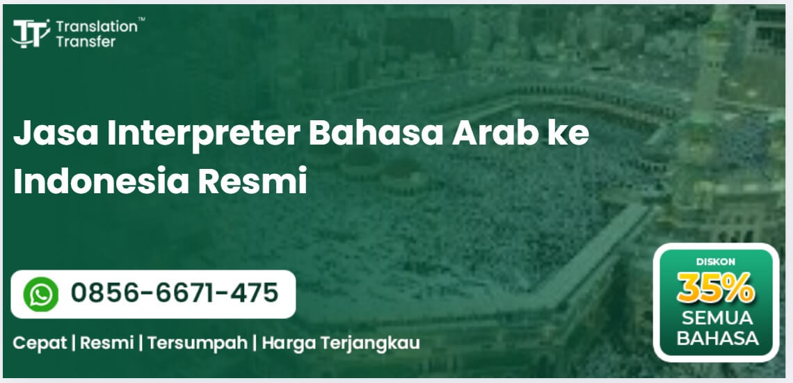 Jasa Interpreter Bahasa Arab ke Indonesia Resmi