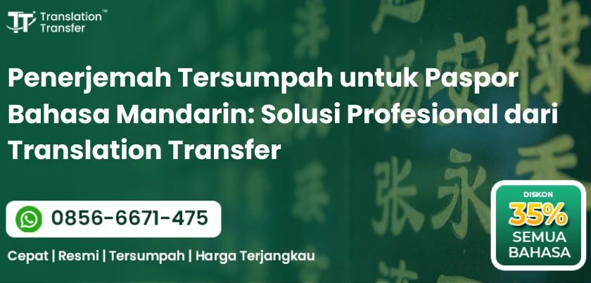 Penerjemah Tersumpah untuk Paspor Bahasa Mandarin