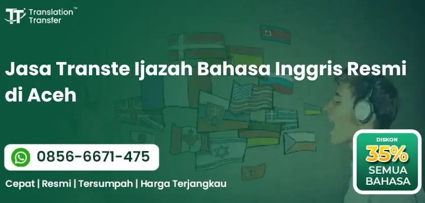 Jasa Transte Ijazah Bahasa Inggris Resmi di Aceh
