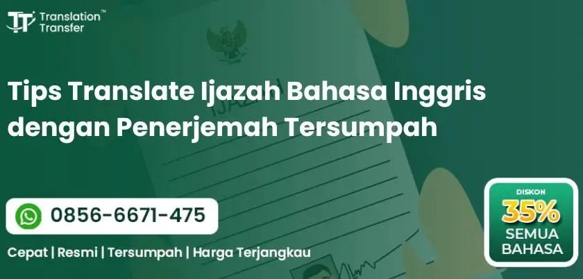 Tips Translate Ijazah Bahasa Inggris dengan Penerjemah Tersumpah