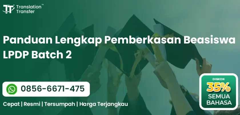 Panduan Lengkap Pemberkasan Beasiswa LPDP Batch 2