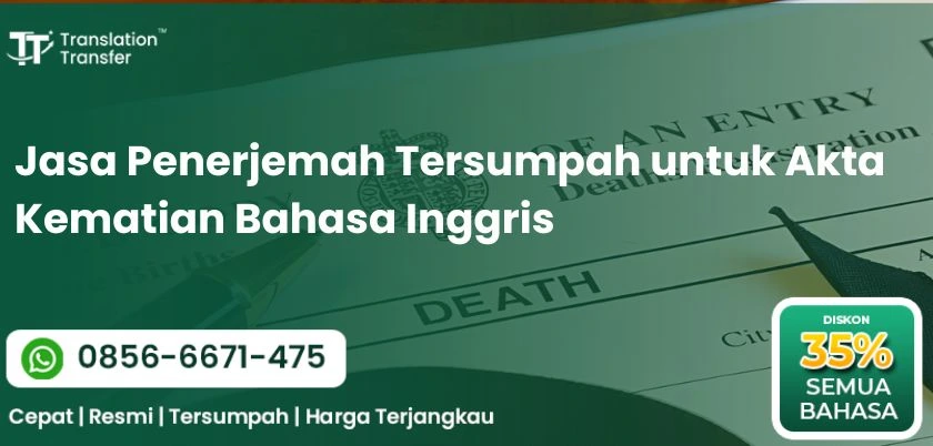 Jasa Penerjemah Tersumpah untuk Akta Kematian Bahasa Inggris