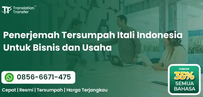 Penerjemah Tersumpah Itali Indonesia Untuk Bisnis dan Usaha