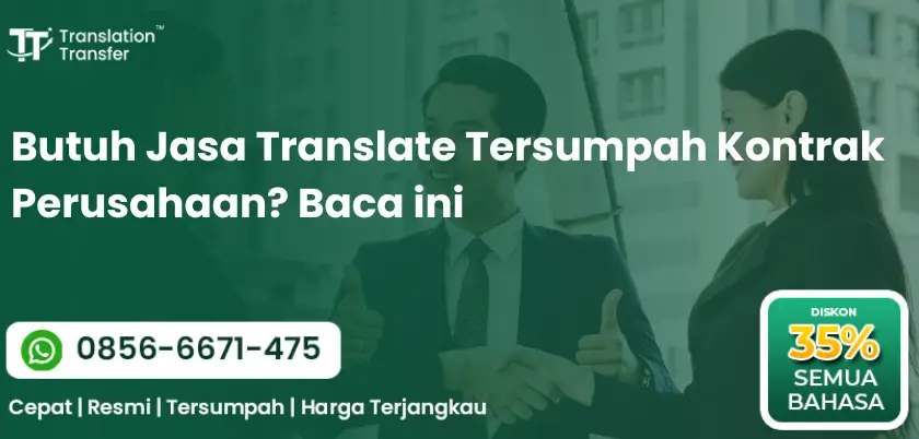 Butuh Jasa Translate Tersumpah Kontrak Perusahaan? Baca ini