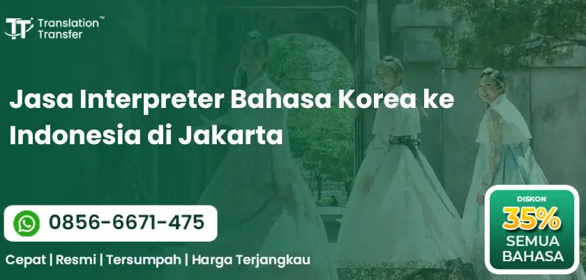 Jasa Interpreter Bahasa Korea ke Indonesia di Jakarta