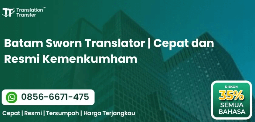 Batam Sworn Translator | Cepat dan Resmi Kemenkumham