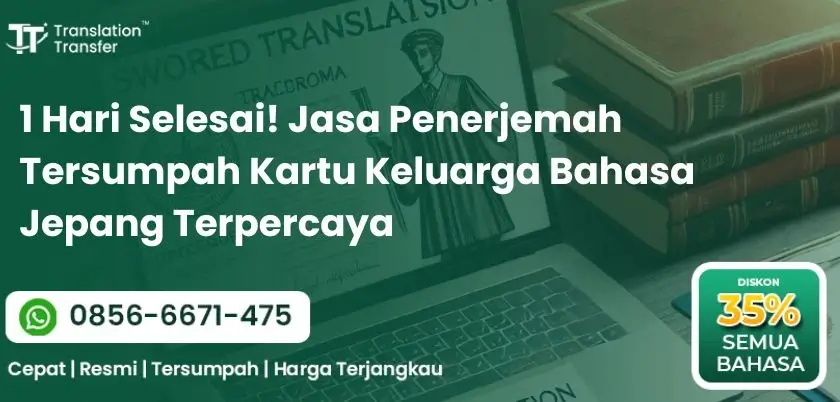 1 Hari Selesai! Jasa Penerjemah Tersumpah Kartu Keluarga Bahasa Jepang Terpercaya
