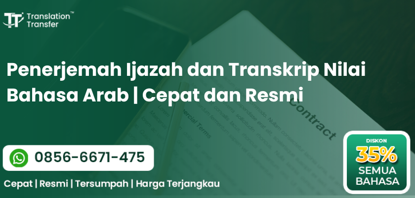 Penerjemah Ijazah dan Transkrip Nilai Bahasa Arab | Cepat dan Resmi
