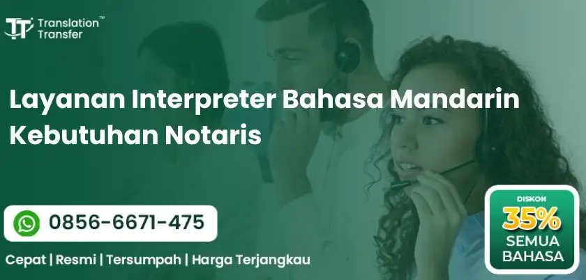 Layanan Interpreter Bahasa Mandarin Kebutuhan Notaris