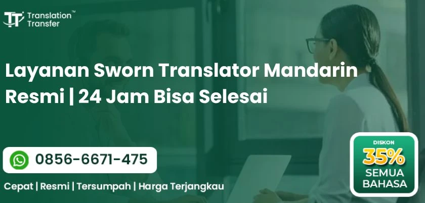Layanan Sworn Translator Mandarin Resmi | 24 Jam Bisa Selesai