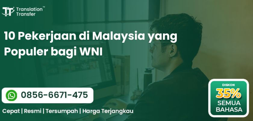 Pekerjaan di Malaysia yang Populer bagi WNI